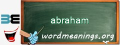 WordMeaning blackboard for abraham